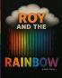 Roy and the Rainbow