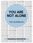 You Are Not Alone