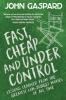 Fast Cheap & Under Control