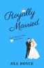Royally Married