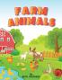 Farm Animals Ages 4 to 6. Preschool to Kindergarten Numbers Counting Pre-Writing