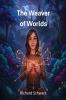 The Weaver of Worlds