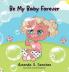 Be My Baby Forever