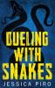 Dueling with Snakes