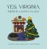 Yes Virginia There is a Santa Claus