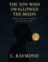 The Son Who Swallowed the Moon