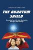 The Quantum  Shield