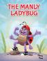 The Manly Ladybug