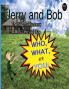 Jerry and Bob The Mighty Hunters