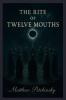 The Rite of Twelve Mouths
