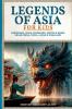 Legends of Asia For Kids