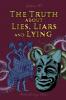 The Truth about Lies Liars and Lying