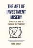 The Art of Investment Misery