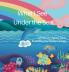What I See Under the Sea