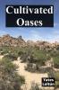 Cultivated Oases