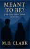 Meant To Be? Book Two- The Ties That Bind