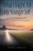 What I Might Tell My Younger Self