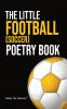 Little Football (Soccer) Poetry Book