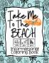 Take Me to the Beach Informational Coloring Book