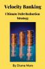 Velocity Banking Ultimate Debt Reduction Strategy