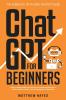 ChatGPT for Beginners