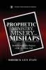 Prophetic Ministry Misery and Mishaps