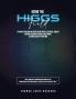 Using the Higgs Field to move payloads in Outer Space  with Electrical Energy driving Eccentric Mass Loads  about a Center Axis of Rotation