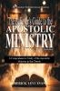 The Believer's Guide to the Apostolic Ministry