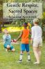 Gentle Respite Sacred Spaces