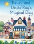 Kelley and Uncle Ray's Magical Day