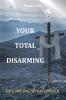 Your Total Disarming