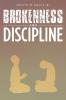 Brokenness and Discipline