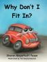 Why Don't I Fit In?