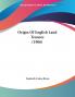Origin Of English Land Tenures (1906)