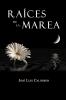Raíces De La Marea (Spanish Edition)