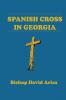 Spanish Cross in Georgia