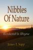 Nibbles Of Nature Rendered In Rhyme