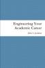 Engineering Your Academic Career