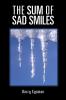 THE SUM OF SAD SMILES