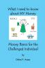 What I need to know about My Money Money Basics for the Challenged Individual Book 2