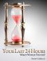 Your Last 24 Hours