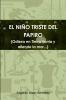 EL NIÑO TRISTE DEL PAPIRO (Odisea en Tierra Santa y allende la mar...)