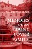 Memoirs of an Ebony Cover Family