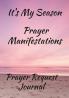 It's My Season Prayer Manifestations Prayer Journal