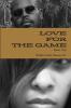 LOVE FOR THE GAME