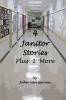 4 Janitor Stories Plus 1 More