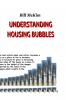 Understanding Housing Bubbles