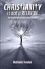 Christianity is not a Religion