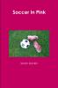 Soccer In Pink
