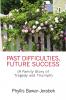 Past Difficulties Future Success